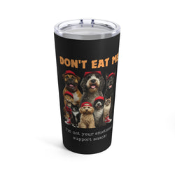 EMOTIONAL SUPPORT Tumbler 20oz