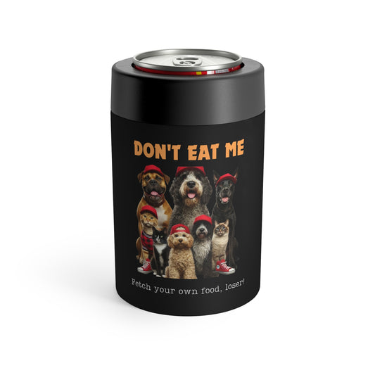 DON'T EAT ME Can Holder